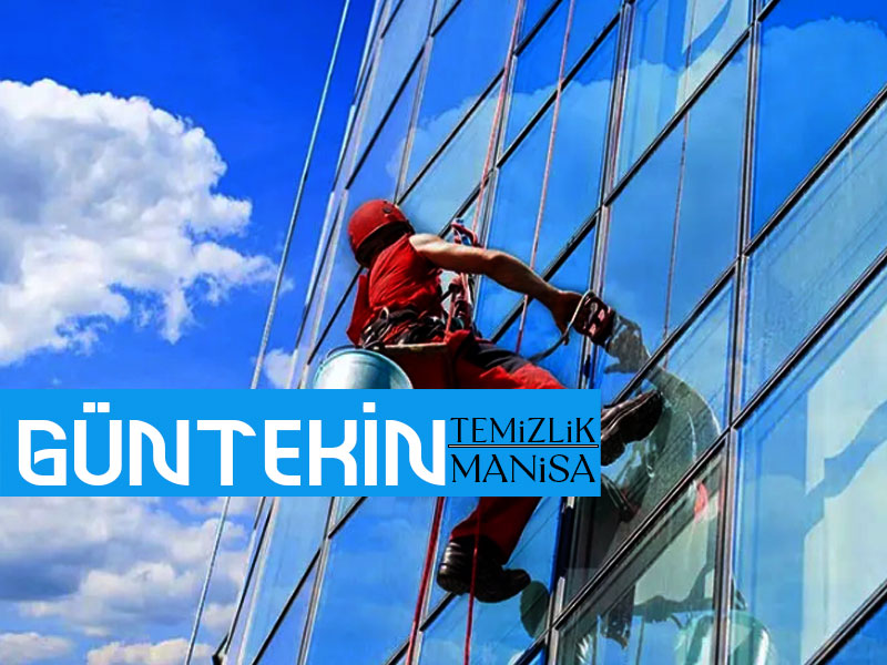Manisa Cam Bina Temizliği | Güntekin Temizlik
