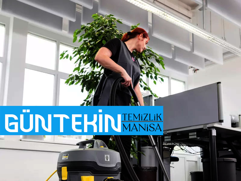 Manisa İş Yeri Temizliği | Güntekin Temizlik Hizmetleri